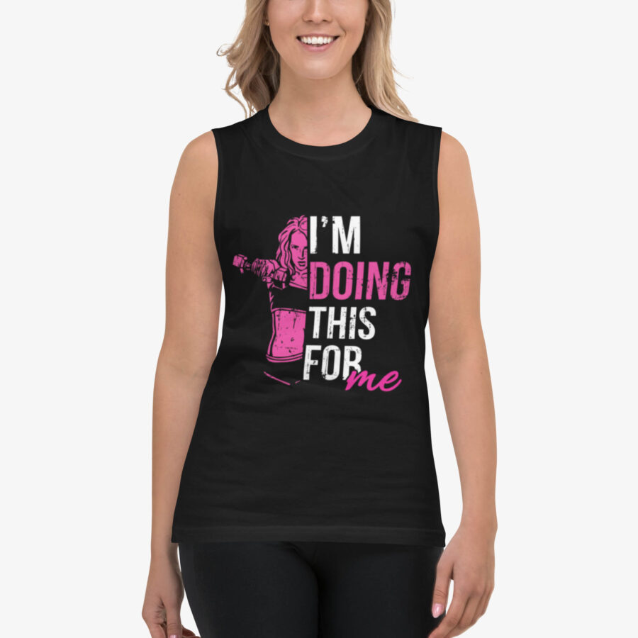 I'm Doing This For Me Graphic Muscle Shirt front view with a different lady