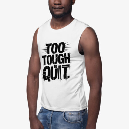 Too Tough to Quit Graphic Muscle Shirt front view with different man